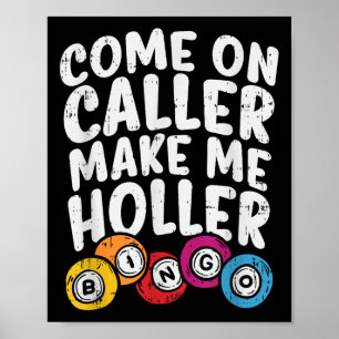 Affiche Allez Appelez Faites-Moi Holler Bingo Drôle Joueur