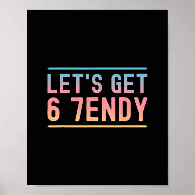Affiche Allons 6 7endy Drôle Six Sept Mème Humour Aura  (Devant)