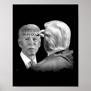 Affiche Allons Brandon Trump Écrit Sur Bidens Forehead :