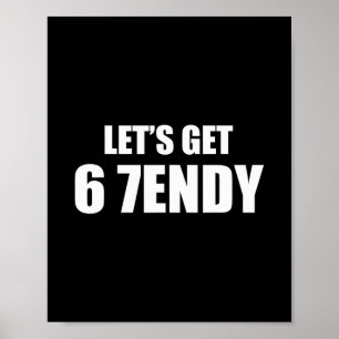 Affiche Allons Envoyer Sendy 67 Six Sept 7endy 6 7endy 67
