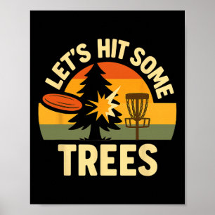 Affiche Allons Frapper Quelques Arbres Humour De Golf Disc