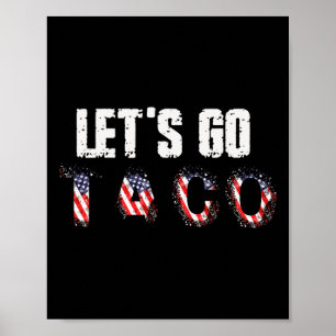 Affiche Allons Taco Abandonne Toujours T.a.c.o Drôle De Pu