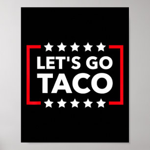 Affiche Allons Taco Drôle Mème Toujours Poule Mouillée Cam
