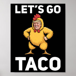 Affiche Allons Taco Drôle Trump Costume Poulet Drôle 