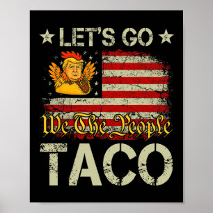 Affiche Allons Taco Drôle Trump Toujours Abandonne 11