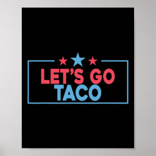 Affiche Allons Taco Drôle Trump Toujours Abandonne 4ème