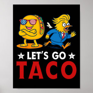 Affiche Allons Taco Drôle Trump Toujours Abandonne 6 