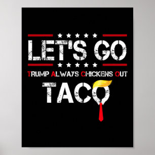Affiche Allons Taco Drôle Trump Toujours Abandonne T.a.
