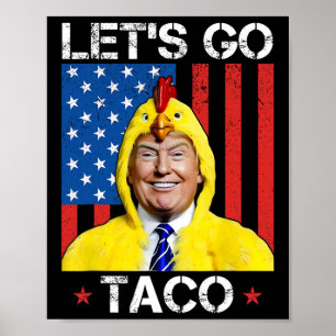 Affiche Allons Taco Drôle Trump Toujours Défonce 36