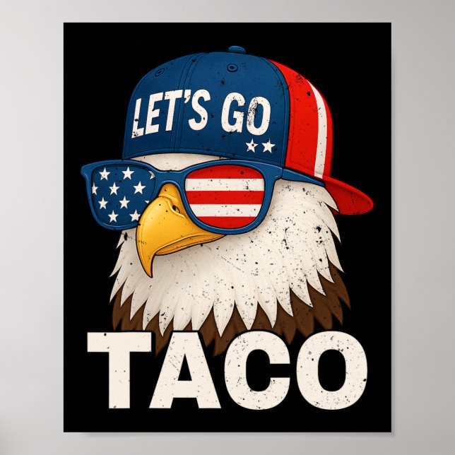 Affiche Allons Taco Drôle Trump Toujours Fait Machine Arri (Devant)