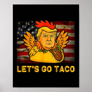 Affiche Allons Taco Drôle Trump Toujours Se Défile 11