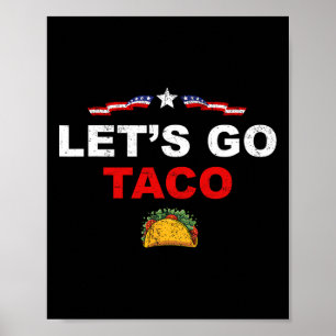 Affiche Allons Taco Drôle Trump Toujours Se Défile 17 