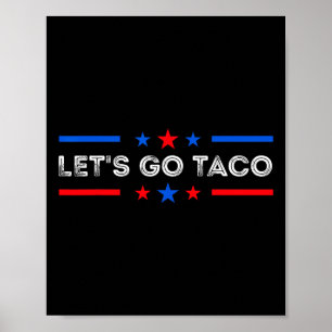 Affiche Allons Taco Drôle Trump Toujours Se Défile 2025