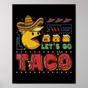 Affiche Allons Taco Drôle Trump Toujours Se Défile 27 