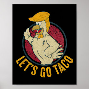 Affiche Allons Taco Drôle Trump Toujours Se Défile 31