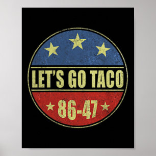 Affiche Allons Taco Drôle Trump Toujours Se Défile 33