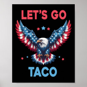 Affiche Allons Taco Drôle Trump Toujours Se Défile 4