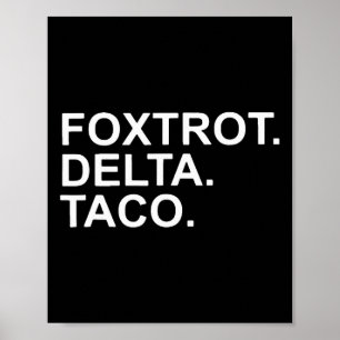 Affiche Allons Taco Foxtrot Delta Taco Trump Toujours Chic