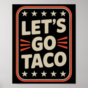 Affiche Allons Taco Recule Toujours Mème Politique