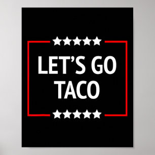 Affiche Allons Taco Trump Abandonne Toujours 8