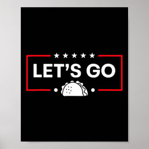 Affiche Allons Taco Trump Abandonne Toujours Trump Taco