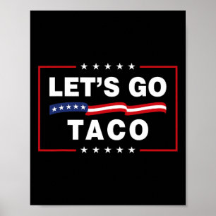 Affiche Allons-y Taco Drôle Politique Taco Trump Toujours