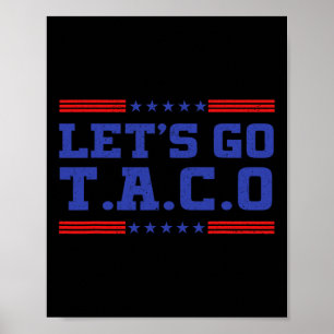 Affiche Allons-y Taco Drôle Taco T.a.c.o Trump Toujours Ch