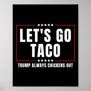 Affiche Allons-y Taco Drôle Taco Trump Abandonne Toujours