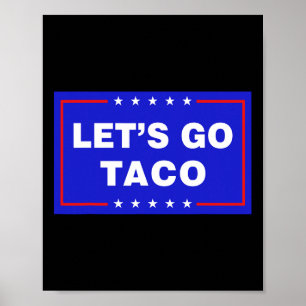 Affiche Allons-y Taco Drôle Taco Trump T.a.c.o Allons-y Ta