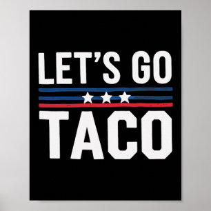 Affiche Allons-y Taco Politique drôle Citation Blague Humo