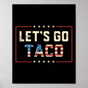 Affiche Allons-y Taco Rétro Politique Drôle T.a.c.o Allons