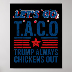 Affiche Allons-y, Taco Trump finit toujours par chasser la