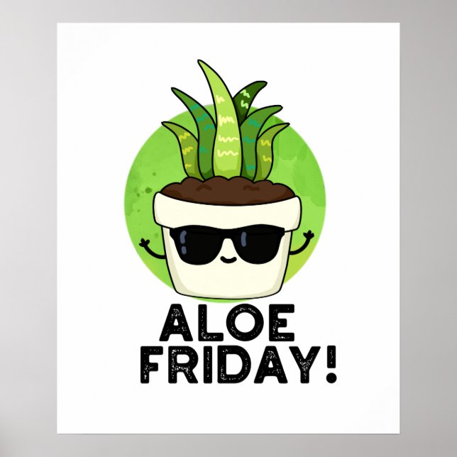 Affiche Aloe Friday Funny Aloe Vera Plante Pun (Devant)