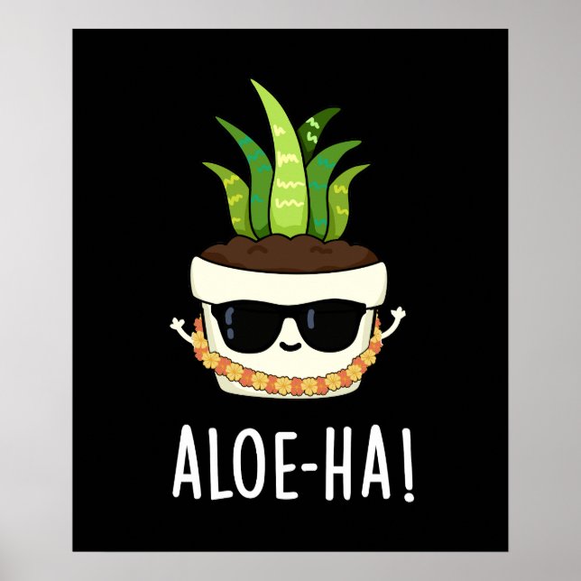 Affiche Aloe-ha Funny Hawaïen Plante Pun Dark BG (Devant)