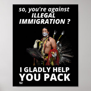 AFFICHE "ALORS VOUS ÊTES CONTRE L'IMMIGRATION ILLÉGALE ?..