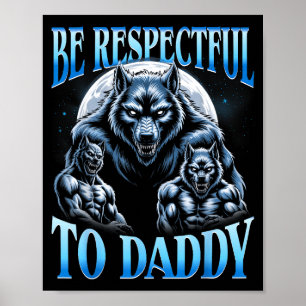 Affiche Alpha Wolf Soyez Respectueux Envers Papa Mème Drôl