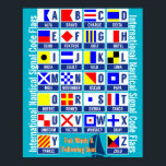 Affiche Alphabet Indicateurs Nautiques<br><div class="desc">Poster alphabétique des drapeaux nautiques. Drapeaux de code de signe nautique A (Alfa) à Z (Zulu) et textes entièrement personnalisables "Vents légers et mers suivantes" (termes nautiques pour bon voyage et bon voyage) et texte latéral personnalisable "Drapeaux de code nautique international". Un grand drapeau nautique affiche alphabet pour un propriétaire...</div>