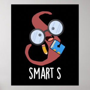 Affiche Alphabet S drôle de jeu de mots Smart S Fond sombr