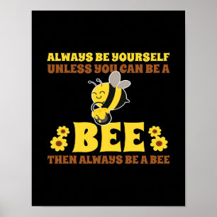 Affiche Always Be A Bee Bee Gifts, I Love Bee, Beekeeping
