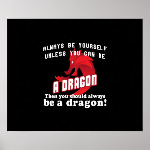 Affiche Always be a Dragon