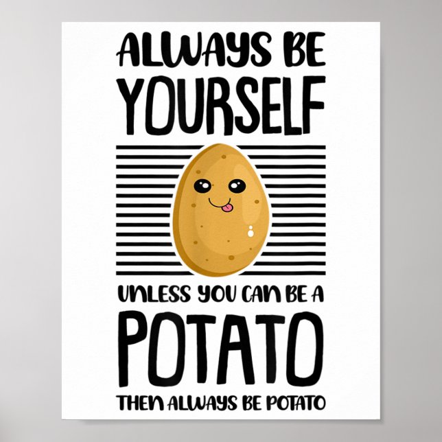 Affiche Always Be Yourself Funny Potato Lover Vegan Pun Fo (Devant)
