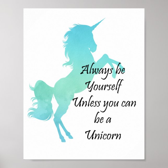 Affiche Always Be Yourself Unless You Can Be A Unicorn (Devant)