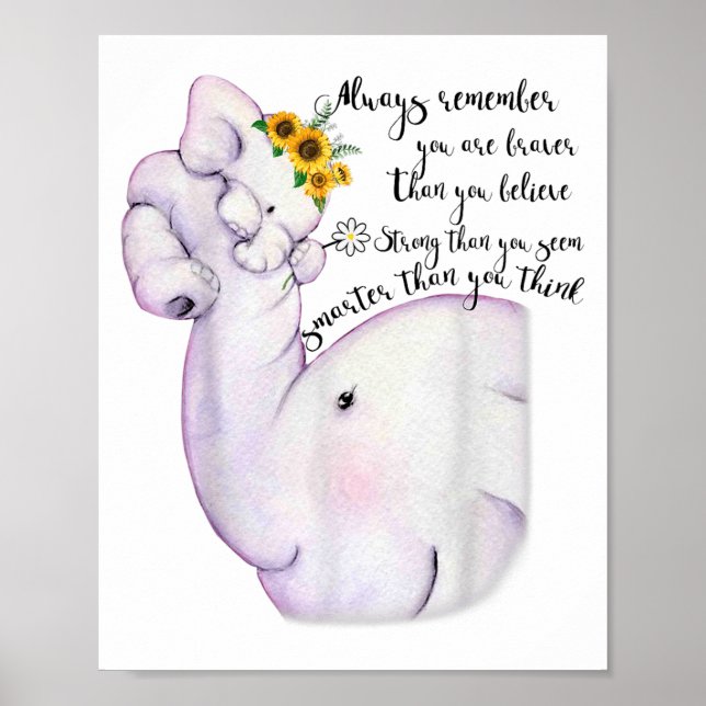 Affiche Always Remember You Are Braver Than You Believe Mo (Devant)