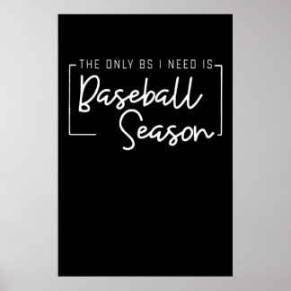 Affiche Amateur De Baseball Tout Ce Dont J'Ai Besoin Est A