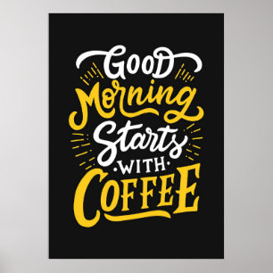 Affiche Amateur De Café Good Morning Commence Avec Café