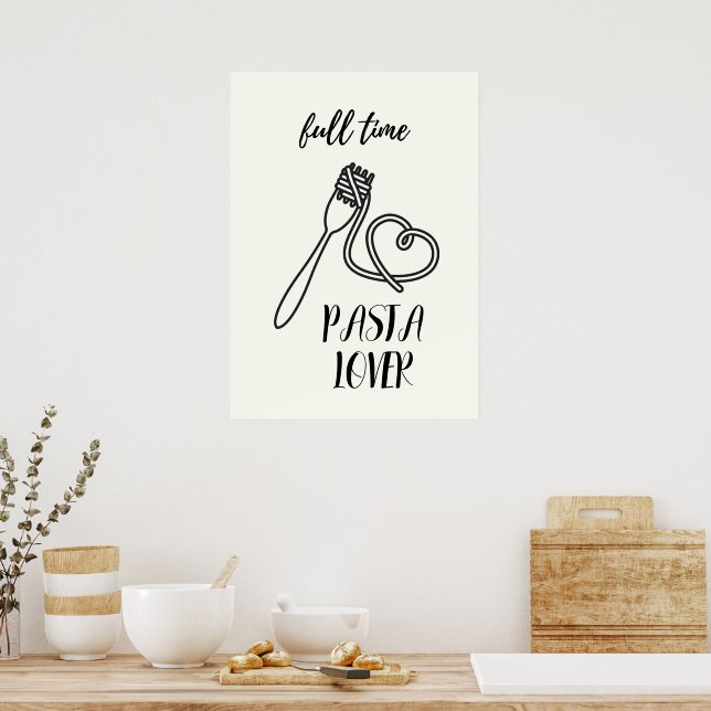Affiche Amateur de pâtes à temps plein (Cuisine)