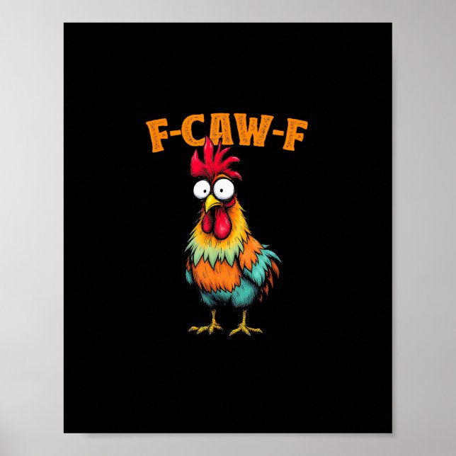 Affiche Amateur de poulet drôle F-Caw-F Poulet (Devant)