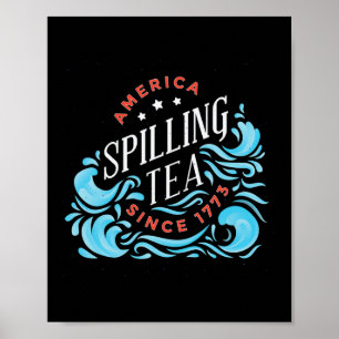 Affiche Amérique Spilling Tea depuis 1773 - Drôle Indépend
