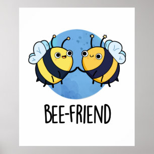 Affiche Ami d'abeilles Funny Insect Bee Pun