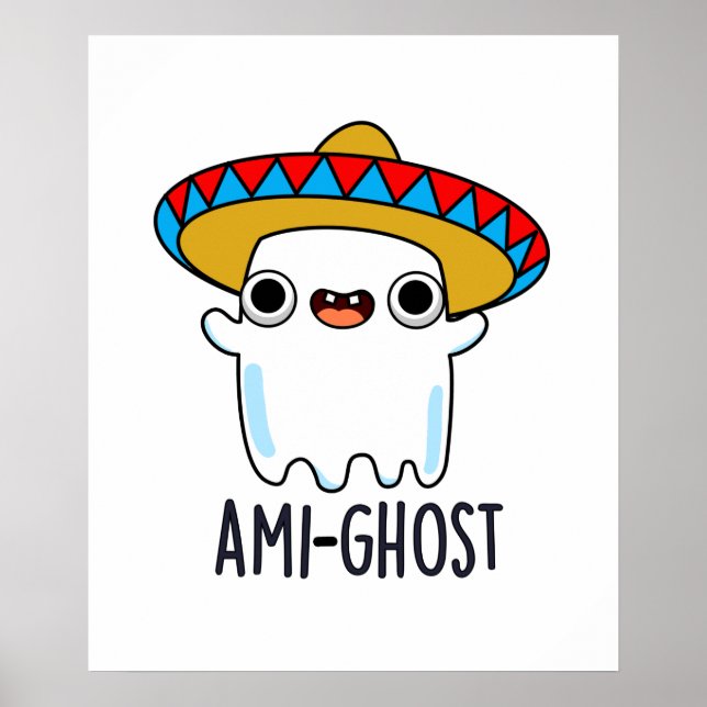 Affiche Ami-gost Funny Mexicain Amigo Ghost Pun (Devant)